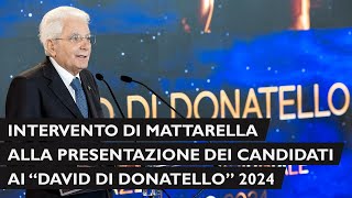 Intervento del Presidente Mattarella ai David di Donatello [upl. by Gardiner]