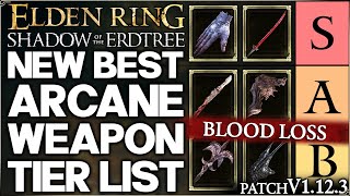 Shadow of the Erdtree  New Best HIGHEST DAMAGE Arcane Weapon Tier List  Build Guide  Elden Ring [upl. by Kcod]