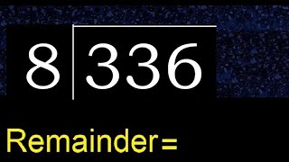Divide 336 by 8  remainder  Division with 1 Digit Divisors  How to do [upl. by Eniamor]
