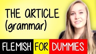 Flemish For Dummies 6 The Article Grammar [upl. by Primrosa]