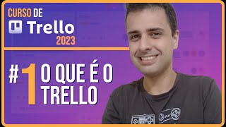 O que é o TRELLO  Aula 01  Curso de Trello 2023 [upl. by Graeme431]