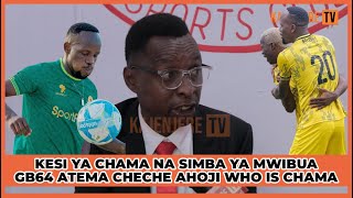 GB64 ADAI CHAMA KUISHITAKI SIMBA NI KUTAFUTA KIKI AELEZA CHAMA ALIKUJA YUKO HOHE HAHE LEO ANATAMBA [upl. by Barbaraanne]