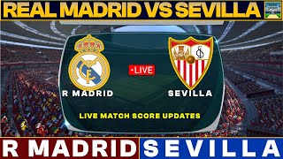 Real Madrid Vs Sevilla Live Match Today  RMA Vs SEV Live Football Match 2023 Live [upl. by Norri]