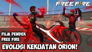 FILM PENDEK FREE FIRE EVOLUSI KEKUATAN ORION CIPTAKAN MOTOR DARAH [upl. by Tigirb]