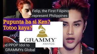 PUPUNTA kaya si KEN  FELIP sa GRAMMY AWARDS TOTOO o FAKE [upl. by Naitirb801]