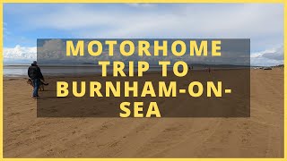 Motorhome Trip to BurnhamonSea [upl. by Teteak]