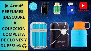 ▶️ Armáf PERFUMES  ¡DESCUBRE LA COLECCIÓN COMPLETA DE CLONES Y DUPES 💫🌟 [upl. by Korie909]