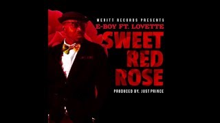 EBoy  Sweet Red Rose ft Lovette Liberian Music [upl. by Nylirehc472]