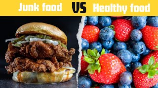 Healthy Food vs Junk Food [upl. by Innus]