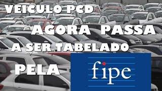 Você Sabia que Agora os Veículos PCD são Tabelados pela FIPE [upl. by Ennovyhc]