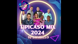 TIPICASO MIX 2024 DJBOMBILLO [upl. by Zechariah]