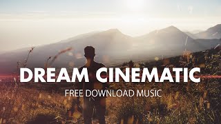 Dreamy Ambient Cinematic Beautiful Soundtrack  Inspiring Royalty Free Download Music [upl. by Nolla212]