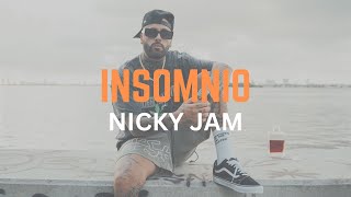 Nicky Jam  INSOMNIO Letra Oficial  Offical Lyric Video [upl. by Edda]