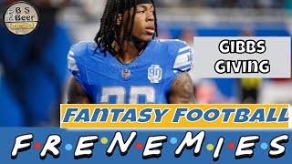 Frenemies Fantasy Football Podcacst  Gibbs Giving Detroit [upl. by Netsruk740]