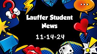 Lauffer Student News November 14 2024 [upl. by Marcell]