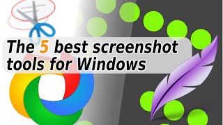 The 5 Best Free Screenshot Tools for Windows [upl. by Rema]