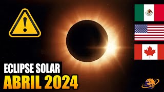 ECLIPSE SOLAR DEL 8 DE ABRIL 2024  ¿Peligros y Apagón Tecnológico [upl. by Naitsirhk383]