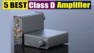 Best Class D Amplifier  Top 5 Reviews In 2023 [upl. by Maximilianus287]