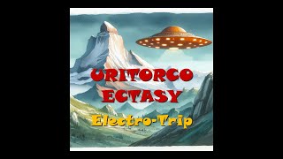 Uritorco Ectasy ElectroTrip [upl. by Spalla406]