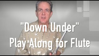 How To Play Along quotDown Underquot on the Flute [upl. by Jair836]