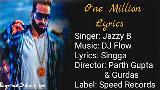 Title  ONE MILLION LYRICS – JAZZY B amp DJ Flow [upl. by Swope]