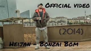 Heijan  Bonzai Bom  Official Video [upl. by Esilahs980]