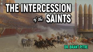 The Intercession of the Saints [upl. by Akemahs740]