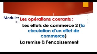 les effets de commerce  la remise à lencaissement [upl. by Vicky652]