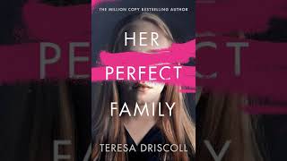 Her Perfect Family By Teresa Driscoll  Audiobook Mystery Thriller [upl. by Ardeed138]