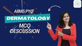 Dermatology AIIMS PYQ KBMD  Dr Nikita Nanwani  Medsynapse [upl. by Akimed119]