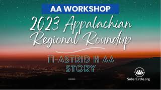 11Astrid H AA Story at the 2023 Appalachian Regional Roundup 12steps AA sobriety [upl. by Emelen]