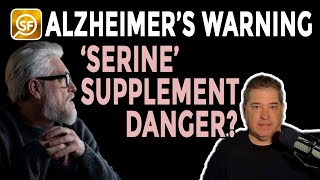 Alzheimer’s Biomarker Sparks Warning About BrainBoosting Serine Supplements [upl. by Aninnaig]