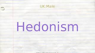 How to pronounce hedonism [upl. by Siduhey]