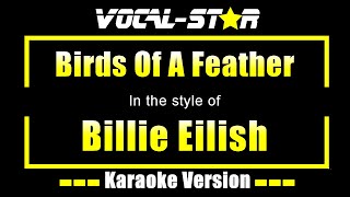 Birds Of A Feather Karaoke  Billie Eilish Karaoke Version [upl. by Singer]