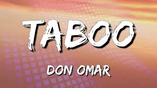 Don Omar  Taboo Letra\Lyrics loop 1 hour [upl. by Elsbeth980]