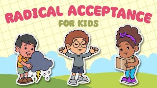 Radical Acceptance DBT Coping Skills For Kids  Distress Tolerance Skills  Turning The Mind [upl. by Wu573]