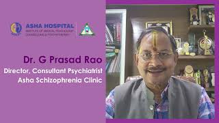 Dr G Prasad Rao  ASHA SCHIZOPHRENIA CLINIC [upl. by Lavotsirc]