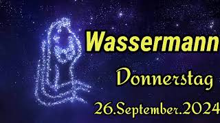 WASSERMANN Horoskop heute Donnerstag 26 SEPTEMBER 2024 ♒ [upl. by Aljan]