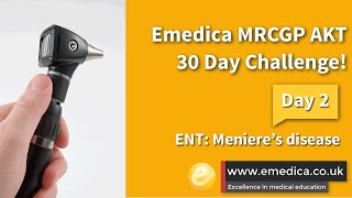 MRCGP AKT 30 Day Challenge  Day 2 ENT  Menieres disease [upl. by Oralia]