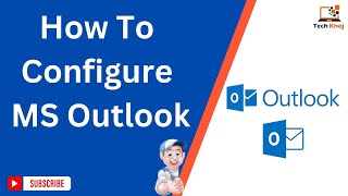 How To Configure MS Outlook [upl. by Ahsener462]