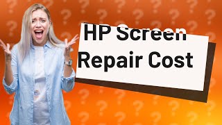 How much does it cost to fix a laptop screen on HP [upl. by Ekal]