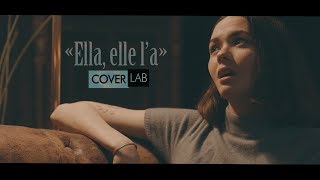 ELLA ELLE LA  FRANCE GALL COVER by SOPHIETITH  COVERLAB [upl. by Olleina802]