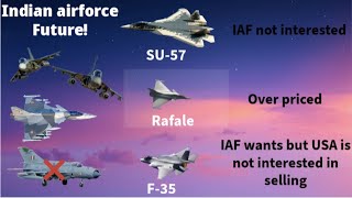 Indian Airforce Future Indias choice Su57 vs F35 vs Rafale IAF response to Chinese J20 [upl. by Flieger118]