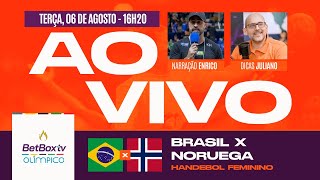 BRASIL X NORUEGA HANDEBOL FEMININO DICAS AO VIVO  OLIMPÃADAS DE PARIS 2024  06082024 [upl. by Etezzil]