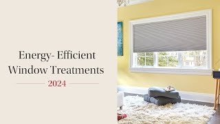 The Best Energy Efficient Window Treatments I Blinds To Go [upl. by Imeon]