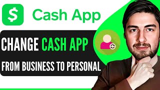 How To Change Cash App From Business To Personal StepByStep Guide [upl. by Luke]