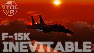 VTOL VR F15K Slam Eagle quotInevitablequot [upl. by Hilarius192]