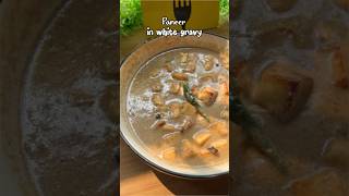 Easiest Paneer in White Gravy Recipe Creamy amp Delicious😋 Paneer IndianRecipes vegetarian [upl. by Bilat186]