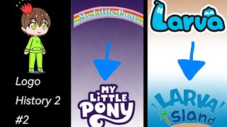 Logo History 2 2 Larva amp My Little Pony [upl. by Vasileior]