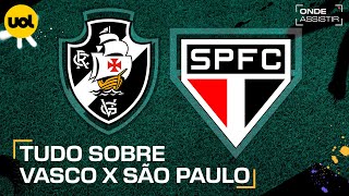 VASCO X SÃO PAULO ONDE ASSISTIR AO VIVO HORÁRIO E ESCALAÇÕES PELO BRASILEIRÃO [upl. by Roslyn]